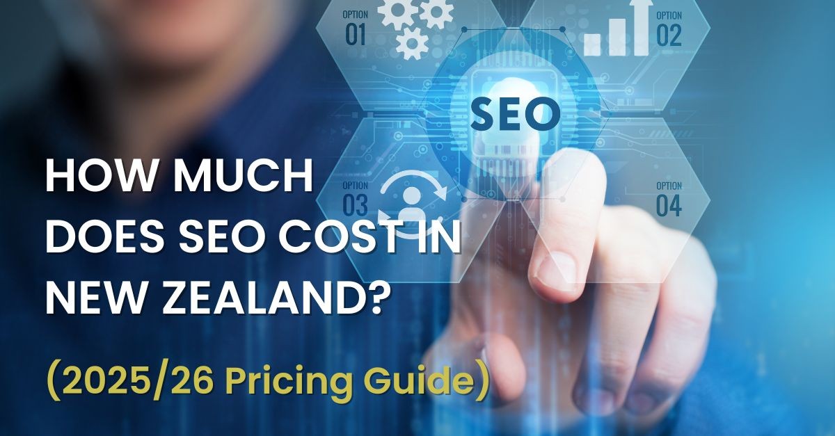 How Much Does SEO Cost in New Zealand? (2025/26 Pricing Guide)