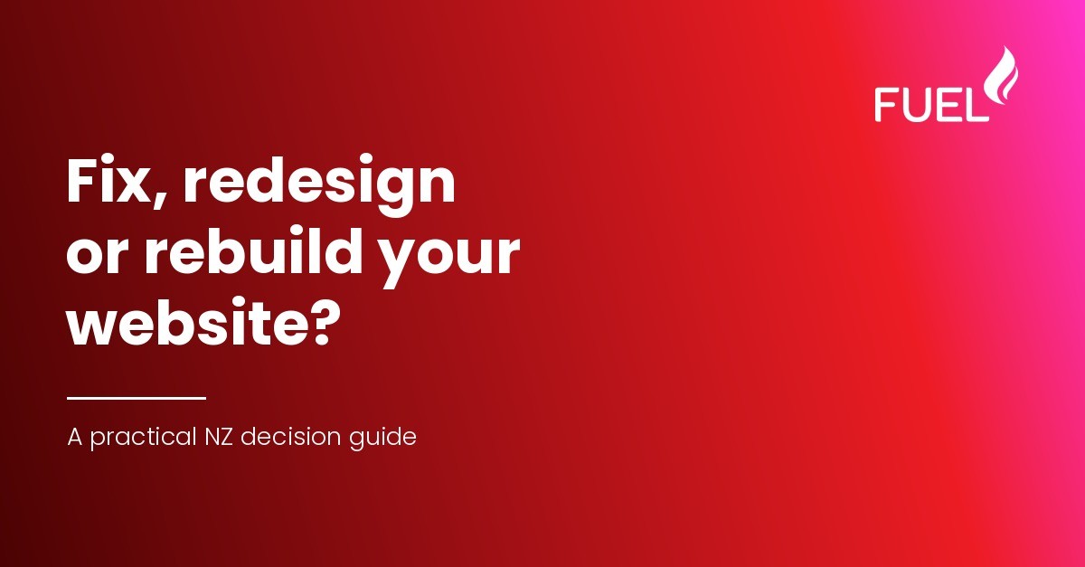 Should you fix, redesign or replace your business website? A NZ decision guide